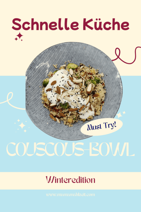 Couscousbowl Winteredition 1 Schnelle Mamaküche: Couscouspfanne