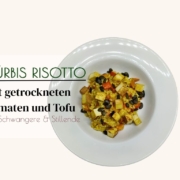 Kürbisrisotto für Schwanger Risotto mit getrockneten Tomaten
