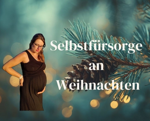 Schwanger an Weihnachten - Selbstfürsorge