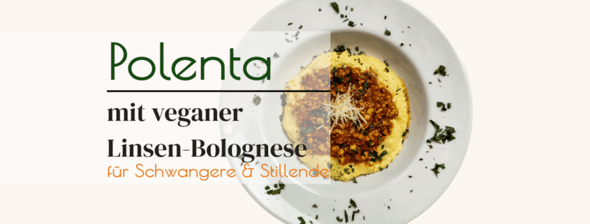 vegane Linsenbolognese Rezet mit Polenta