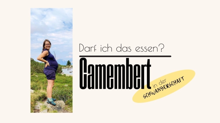 Darf man in der Schwangerschaft Camembert essen