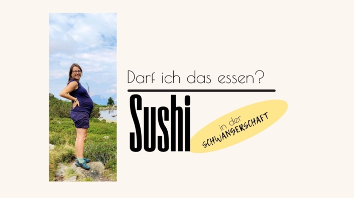 Darf man in der Schwangerschaft Sushi essen?