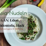 Rezept Udon Nudeln vegan cremiger Miso-Seidentofu grüne Bohnen und knuspriges veggie Hack