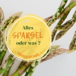 Blogparade Alles Spargel oder was