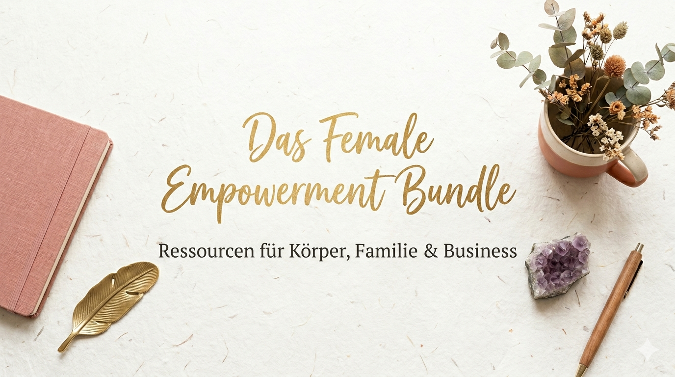 Von Frauen für Frauen: 6 kostenlose Angebote für mehr Leichtigkeit im Alltag mit dem Female Empowerment Bundle