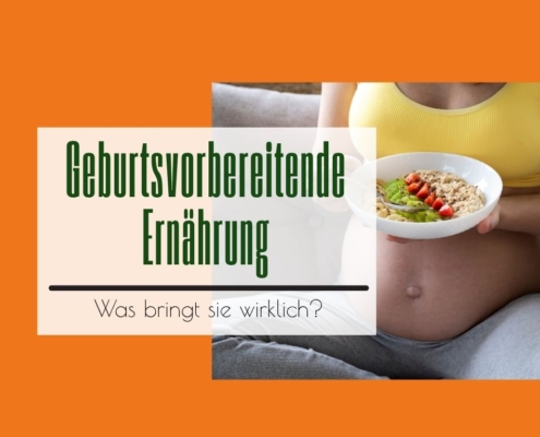 Geburtsvorbereitende Ernährung was bringt sie wirklich