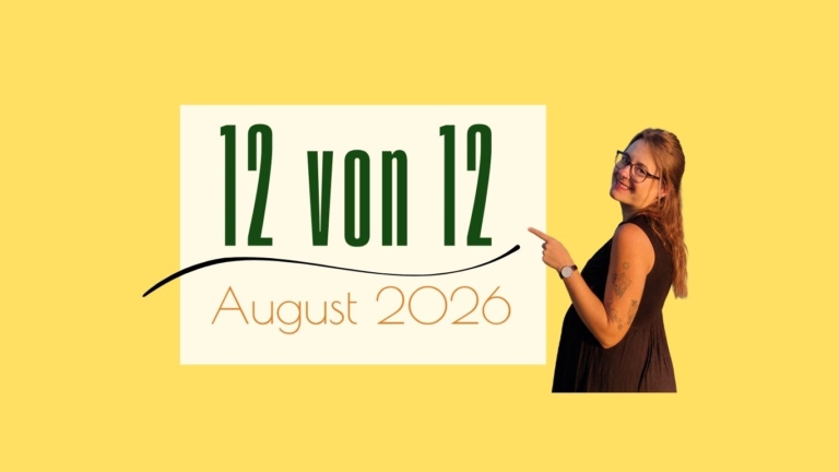 12 von 12: August 2026